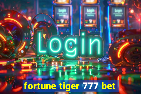 fortune tiger 777 bet